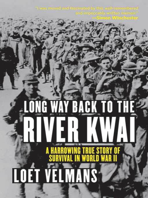 Title details for Long Way Back to the River Kwai by Loet Velmans - Available